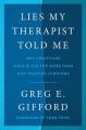  Lies My Therapist Told Me: Why Christians Should Aim for More Than Just Treating Symptoms 