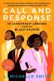  Call and Response: 10 Leadership Lessons from the Black Church 