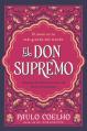  Supreme Gift, the / El Don Supremo (Spanish Edition): El Amor Es Lo M 