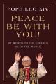  Peace Be with You!: My Words to the Church and to the World 