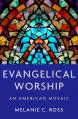  Evangelical Worship: An American Mosaic 