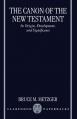  The Canon of the New Testament Its Origin, Development, and Significance 
