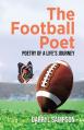  The Football Poet: Poetry of a Life's Journey 