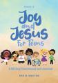  Joy and Jesus For Teens: A 90 Day Devotional and Journal 