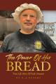  The Power Of His Bread: True Life Story Of Fadi Arnaout 