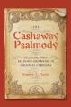  The Cashaway Psalmody: Transatlantic Religion and Music in Colonial Carolina 