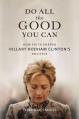  Do All the Good You Can: How Faith Shaped Hillary Rodham Clinton's Politics 