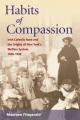  Habits of Compassion: Irish Catholic Nuns and the Origins of New York's Welfare System, 1830-1920 