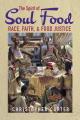  The Spirit of Soul Food: Race, Faith, and Food Justice 