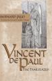  Vincent de Paul, the Trailblazer 