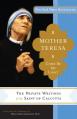  Mother Teresa: Come Be My Light: The Private Writings of the Saint of Calcutta 