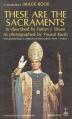  These Are the Sacraments 