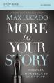  More to Your Story Bible Study Guide: Discover Your Place in God's Plan 