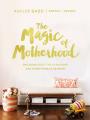  The Magic of Motherhood: Enjoying Peace in His Presence (a 365-Day Devotional) - The Perfect Christian Gifts for Women 