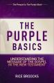  The Purple Basics: Understanding the Message of the Gospel in the New Testament 