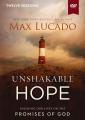  Unshakable Hope Video Study: Building Our Lives on the Promises of God 