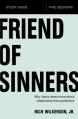  Friend of Sinners Bible Study Guide: Why Jesus Cares More about Relationship Than Perfection 