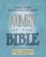  Women of the Bible: 52 Bible Studies for Individuals and Groups 