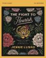  The Fight to Flourish Bible Study Guide: Engaging in the Struggle to Cultivate the Life You Were Born to Live 