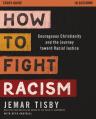  How to Fight Racism Study Guide: Courageous Christianity and the Journey Toward Racial Justice 