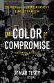  The Color of Compromise: The Truth about the American Church's Complicity in Racism 