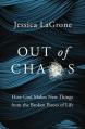  Out of Chaos: How God Makes New Things from the Broken Pieces of Life 