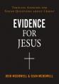  Evidence for Jesus: Timeless Answers for Tough Questions about Christ 