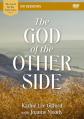 The God of the Other Side Video Study 