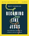  Becoming Like Jesus Video Study: The Everyday Journey to Living a Life of Holiness 