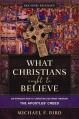  What Christians Ought to Believe, Second Edition: An Introduction to Christian Doctrine Through the Apostles' Creed 