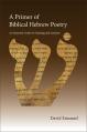  A Primer of Biblical Hebrew Poetry: An Essential Guide for Reading and Analysis 