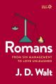 Romans: From Sin Management to Love Unleashed 
