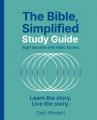  The Bible, Simplified Study Guide Plus Streaming Video: Learn the Story. Live the Story. 