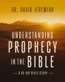  Understanding Prophecy in the Bible: A 30-Day Guide 