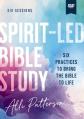  Spirit-Led Video Study: Six Practices to Bring the Bible to Life 