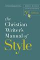  The Christian Writer's Manual of Style, 5th Edition 