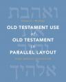  Old Testament Use of Old Testament in Parallel Layout Volume 2: Writings 2 