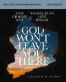  God Won't Leave You There Bible Study Guide Plus Streaming Video: How the Path of Suffering Can Be the Road to Your God-Given Destiny 