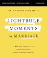  Lightbulb Moments in Marriage Bible Study Guide Plus Streaming Video: 12 Biblical Perspectives for Successful and Satisfied Couples 