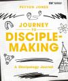  Journey to Disciple-Making: A Discipology Journal 