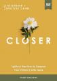  Closer Video Study: Spiritual Practices to Deepen Your Intimacy with Jesus 