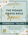  The Women of the Bible Speak Workbook, Volume 2: 10 Biblical Lessons on Faith, Courage, and Purpose 