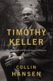  Timothy Keller, Updated and Expanded Edition: His Spiritual and Intellectual Formation 