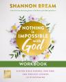  Nothing Is Impossible with God Workbook: Eleven Bible Heroes, One God, and Endless Lessons in Overcoming 