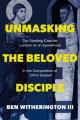  Unmasking the Beloved Disciple: The Startling Case for Lazarus as an Eyewitness in the Composition of John's Gospel 