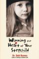  Winning the Heart of Your Stepchild: A Guidebook for Parents of Blended Families 