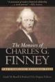  Memoirs of Charles G. Finney: The Complete Restored Text 