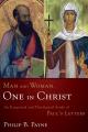  Man and Woman, One in Christ: An Exegetical and Theological Study of Paul's Letters 