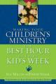  Making Your Children's Ministry the Best Hour of Every Kid's Week 