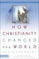  How Christianity Changed the World 